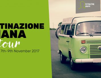 Destinazione Umana on tour | Inspired travelling and living